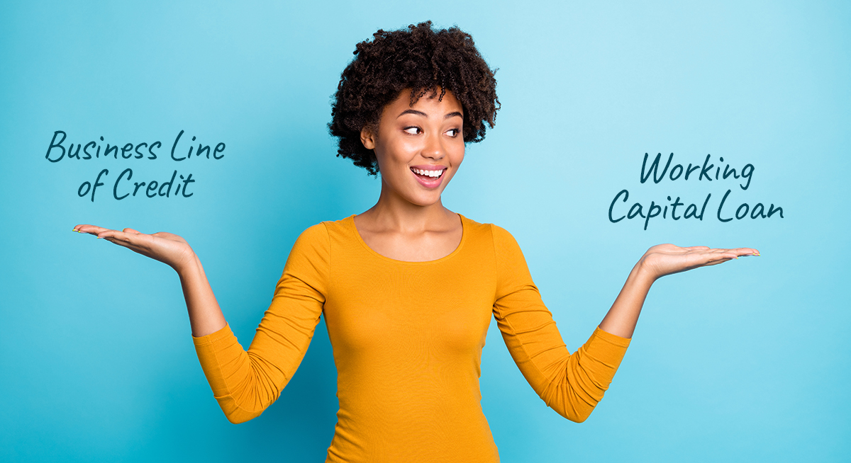 The difference between a Working Capital Loan and a Business Line of Credit