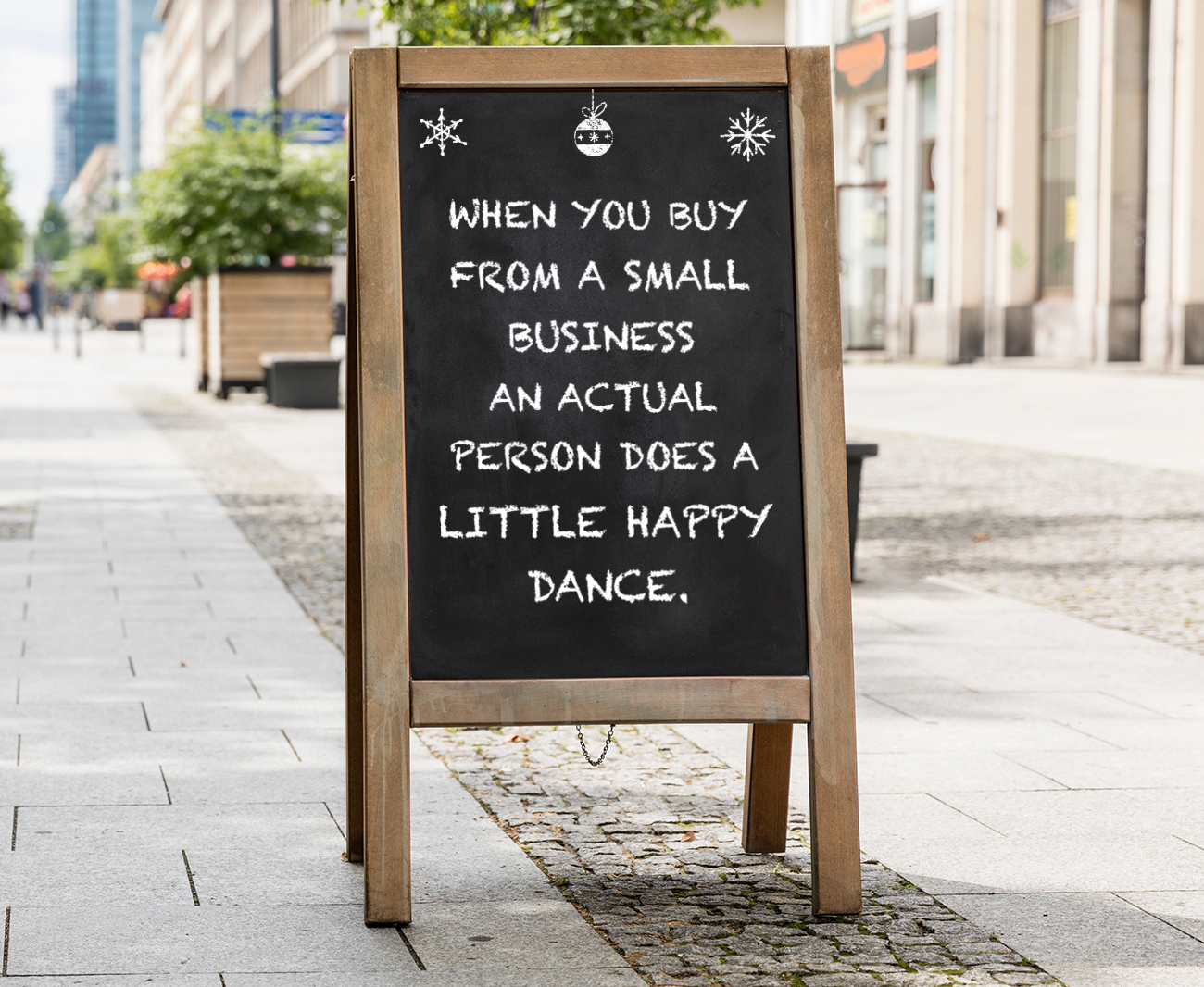 When you buy from a small business...